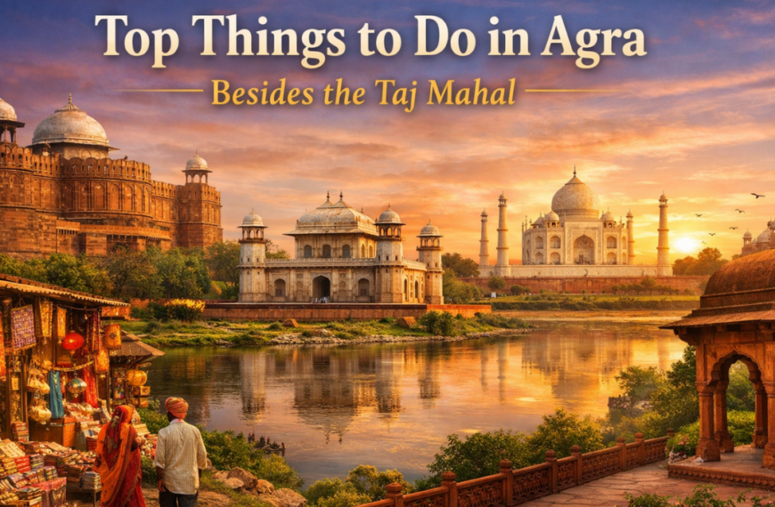 Top things to do in Agra including Taj Mahal, Agra Fort, Itimad-ud-Daulah, and local markets by the Yamuna River